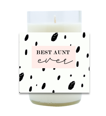 Best Aunt Ever Hand Poured Soy Candle | Furbish & Fire Candle Co.