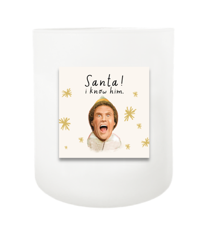 Santa, I Know Him Hand Poured Soy Candle | Furbish & Fire Candle Co.