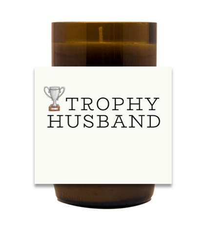 Trophy Husband Hand Poured Soy Candle | Furbish & Fire Candle Co.