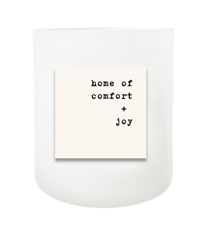 Home of Comfort and Joy Hand Poured Soy Candle | Furbish & Fire Candle Co.