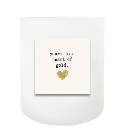 Yours is a Heart of Gold Hand Poured Soy Candle | Furbish & Fire Candle Co.